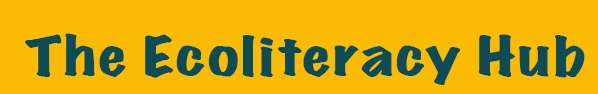 The Ecoliteracy Hub